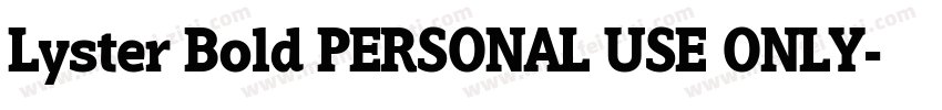 Lyster Bold PERSONAL USE ONLY字体转换